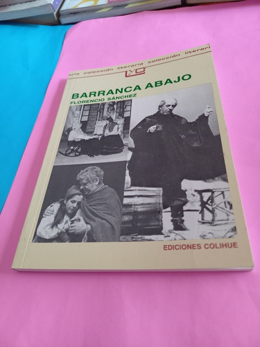 Barranca Abajo -florencio Sánchez- Ediciones Colihue
