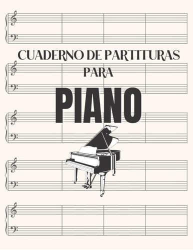 Libro: Cuaderno De Partituras En Blanco Para Piano: Libro De