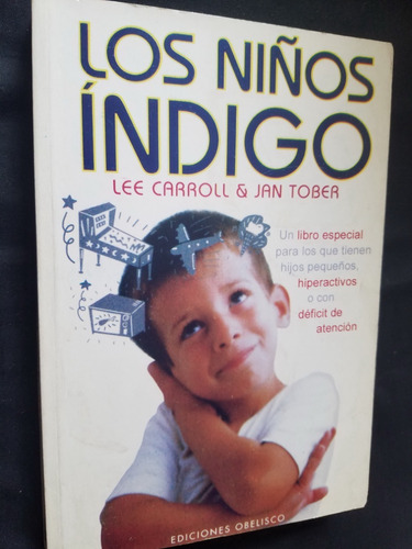 Los Niños Indigo Deficit De Atencion Carroll & Tober