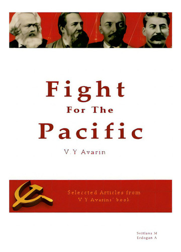 Fight For The Pacific - Y. Avarin, De M, Svitlana. Editorial Lulu Pr, Tapa Blanda En Inglés