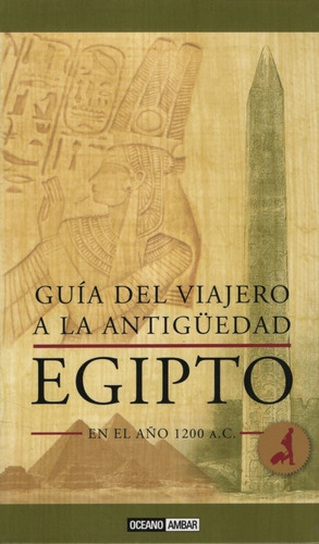 Egipto (guia Del Viajero A La Antigüedad, De Booth C., Vol. 1. Editorial Oceano, Tapa Blanda En Español