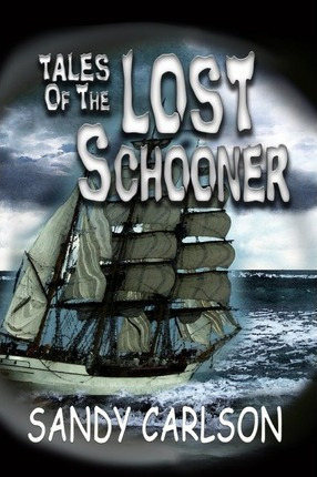 Libro Tales Of The Lost Schooner - Sandy Carlson