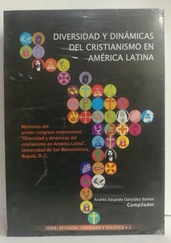 Diversidad Y Dinámica Del Cristianismo En América Latina