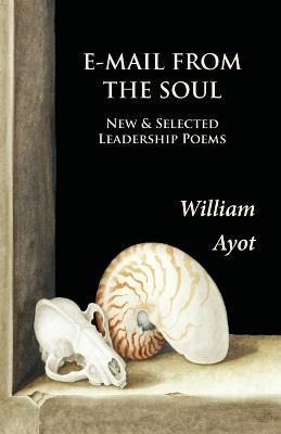 Libro E-mail From The Soul : New & Selected Leadership Po...