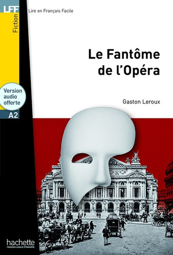 Lff A2 Le Fantôme De L'opéra, De Leroux, Gaston. Editorial Hachette, Tapa Blanda En Francés, 2021