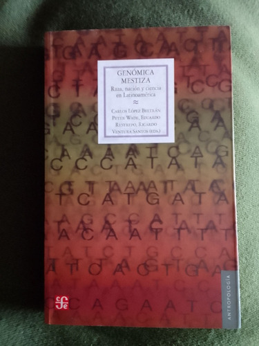 Lopez Beltrán Wade Restrepo Ventura Santos Genómica Mestiza