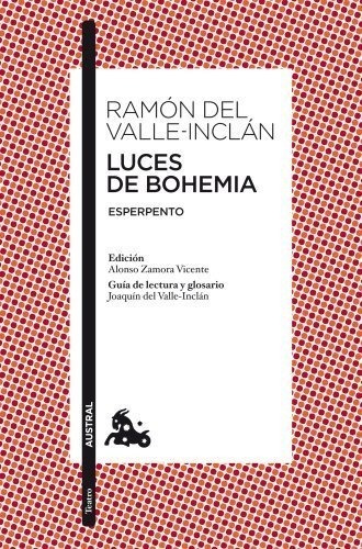 Luces De Bohemia: Esperpento. Edición De Alonso Zamora Vicen