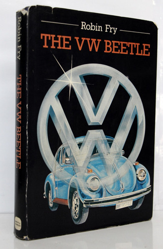 Livro The Vw Beetle - Robin Fry - Fusca - Em Inglês - Com Fotos Em Preto E Branco