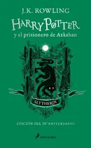 Comprar Harry Potter Y El Prisionero De Azkaban (harry Potter 3: Edición Slytherin del 20º aniversario, de Rowling, J. K.. Harry Potter Editorial Salamandra Infantil Y Juvenil, tapa dura en español, 2020