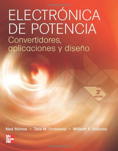Libro Electrónica De Potencia  De Ned Mohan, Tore M. Undelan