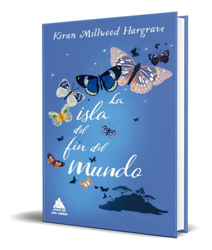 Libro La Isla Del Fin Del Mundo [ Kiran Millwood ] Original