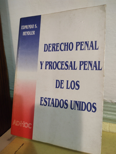 Derecho Penal Y Procesal Penal De Los Estados Unidos