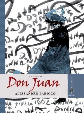 Libro La Historia De Don Juan De Alessandro Baricco