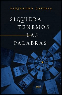 Libro Siquiera Tenemos Las Palabras