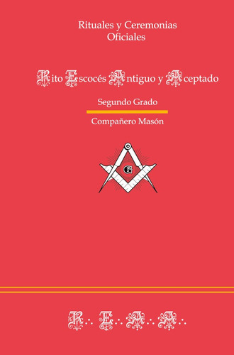Ritual De Segundo Grado (compañero Masón) Reaa, De Anónimo, Anónimo. Editorial Editorial Masonica.es, Tapa Blanda, Edición 1 En Español, 2021