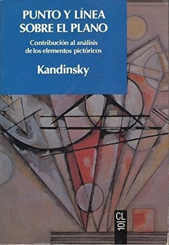 Punto Y Linea Sobre El Plano - Kandinsky, Wassily, de Kandinsky, Wassily. Editorial Labor en español