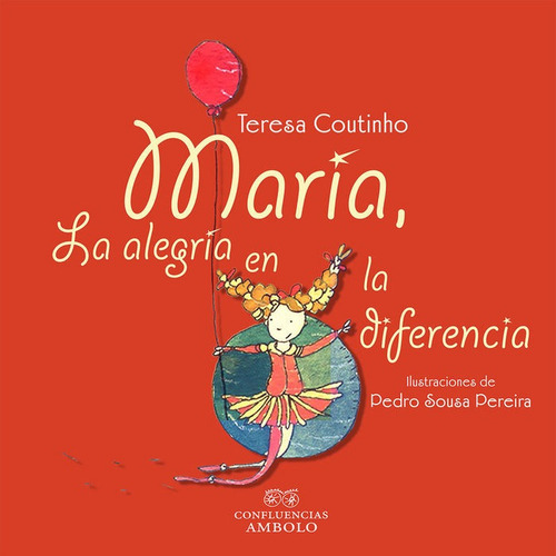Marãâa, La Alegrãâa En La Diferencia, De Coutinho ., Teresa., Vol. 1. Editorial Confluencias, Tapa Dura En Español