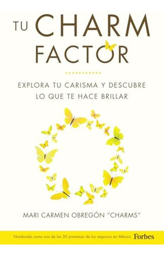 Tu Charm Factor: Explora Tu Carisma Y Descubre Lo Que Te Hac