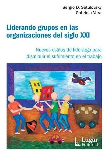 Libro Liderando Grupos En Las Organizaciones Del Siglo Xxi D