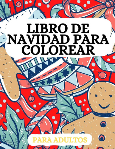 Libro: Libro De Navidad Para Colorear: Papás Noel, Renos, Ad