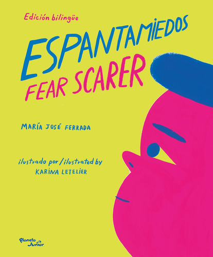 Espantamiedos, de Letelier, Karina. Infantil y Juvenil Editorial Planeta Infantil México, tapa dura en español, 2022