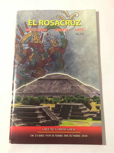 El Rosacruz Nro 372 Octubre/diciembre 2018 Esoterismo