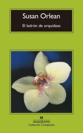 El Ladron De Orquideas - Orlean, Susan