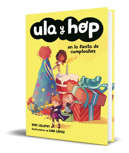 Libro Ula Y Hop En La Fiesta De Cumpleaños  [ Original ] 