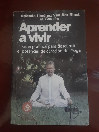 Aprender A Vivir. Guía Práctica Para Descubrir El Potencial.