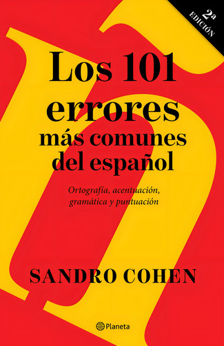 Los 101 Errores Más Comunes Del Español, De Cohen, Sandro. Editorial Planeta, Tapa Blanda, Edición 01 En Español, 2024