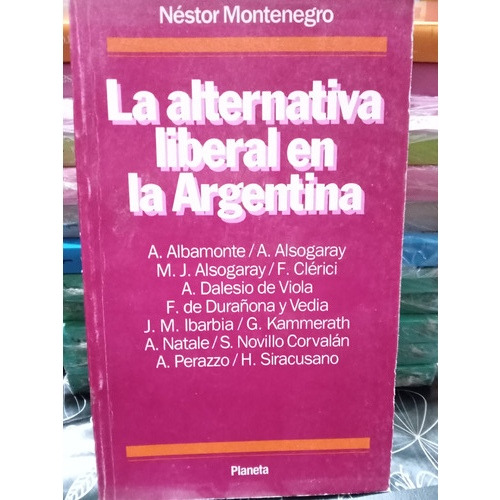 La Alternativa Liberal En La Argentina, Montenegro