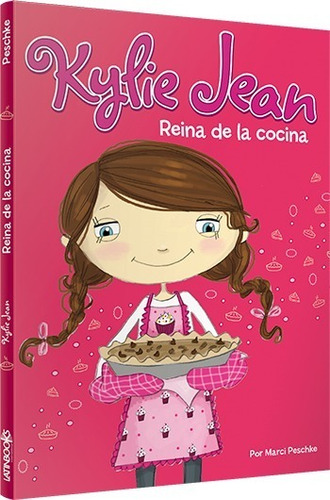 Kylie Jean Reina De La Cocina - Marci Peschke - Latinbooks
