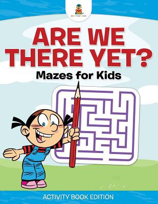 Libro Are We There Yet? Mazes For Kids - Activity Book Ed...