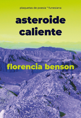 Imagen 1 de 9 de Asteroide Caliente De Florencia Benson