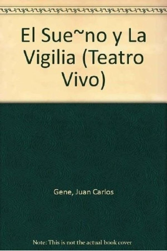 Libro - El Sueño Y La Vigilia - Gene Juan Carlos, De Gene J