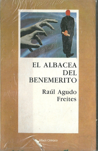 El Albacea Del Benemerito Juan Vicente Gomez 