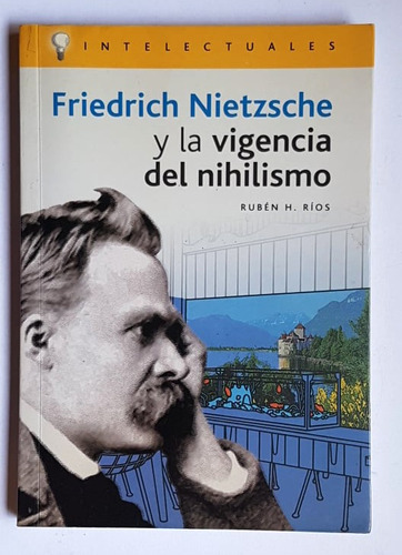 Nietzsche Y La Vigencia Del Nihilismo, Ruben H. Rios