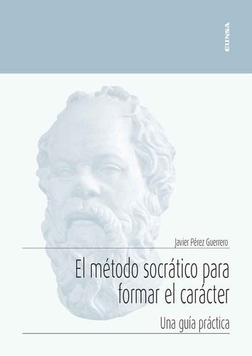 Libro El Metodo Socratico Para Formar El Caracter - Perez...
