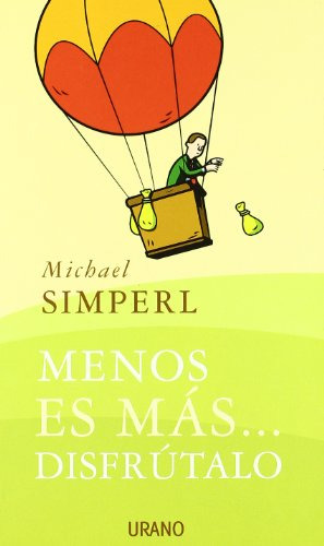 Libro Menos Es Mas Disfrutalo De Michael Simperl Ed: 1