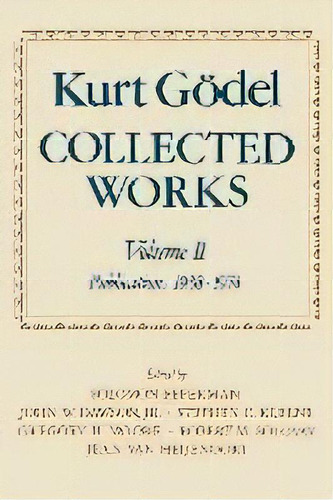 Kurt Goedel: Collected Works: Volume Ii : Publications 1938-1974, De Kurt Gödel. Editorial Oxford University Press Inc, Tapa Blanda En Inglés