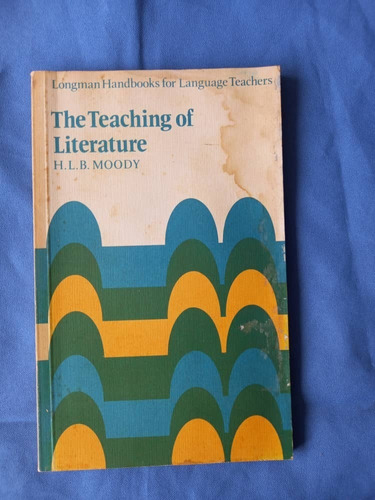 Book C - The Teaching Of Literature - H L B Moody