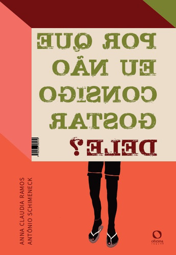 Por que eu não consigo gostar dele/dela?, de Ramos, Anna Claudia. Editorial Editora Oficinar Ltda, capa mole em português, 2020