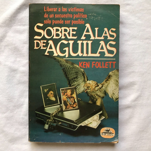 Nn7 Libro: Sobre Alas De Aguilas - Ken Follet 