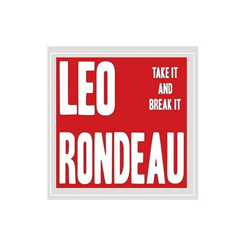 Rondeau Leo Take It And Break It Usa Import Cd Nuevo