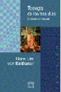 Teologia De Los Tres Dias - Balthasar, Hans Urs Von