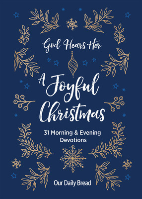 Libro God Hears Her, A Joyful Christmas: 31 Morning And E...