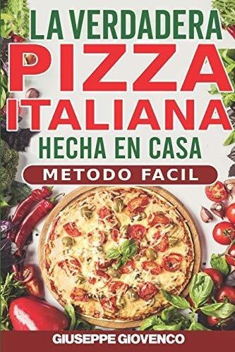 La Verdadera Pizza Italiana Hecha En Casa&-.