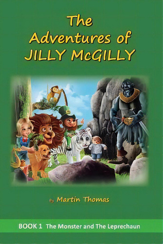 The Adventures Of Jilly Mcgilly, De Professor Of Imperial History Martin Thomas. Editorial Createspace Independent Publishing Platform, Tapa Blanda En Inglés