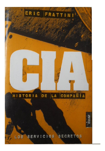 Cia Historia De La Compañía - Eric Frattini