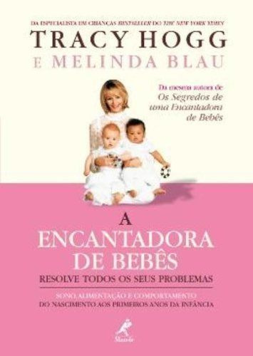 A Encantadora De Bebês - Resolve Todos Os Seus Problemas